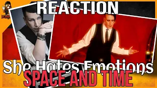 Ein Stück zurück in die Vergangenheit | She Hates Emotions - Space And Time | Raction