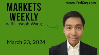 Markets Weekly March 23, 2024