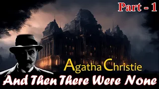 And Then There Were None by Agatha Christie || And Then There Were None Full Audiobook - Part 1