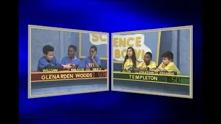 Science Bowl 2018-19: Glenarden Woods vs Templeton