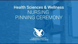 Nursing Pinning Ceremony: Health Sciences & Wellness