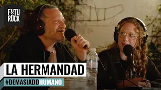 La HERMANDAD |  #DemasiadoHumano - Ep. 7 2023