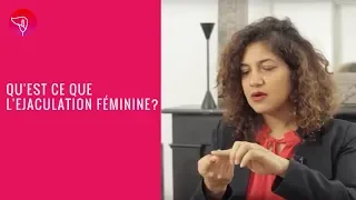 Éjaculation féminine, femme fontaine c'est quoi?