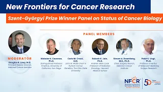 Szent-Györgyi Prize Winner Panel on Status of Cancer Biology