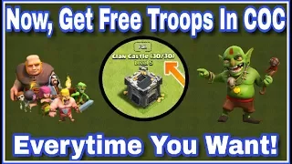 How To Get FREE TROOP'S in Clash Of Clans Everytime You Need? | 100% WORKING WAY | (HINDI)