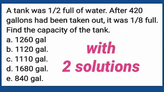 1/2 full of water, 420 gallons had been taken out, it was 1/8 full. Find the capacity of the tank.