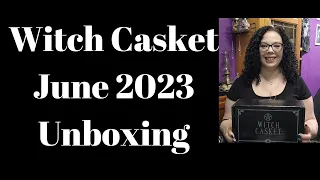 June 2023 Witch Casket Unboxing