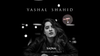 SAJNA - (LYRICS) Teri Yaadan Sahare Main Jee Ty La By Yashal Shahid