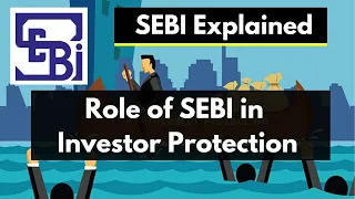 SEBI Explained | Role of SEBI in Investor Protection | What is SEBI in Hindi | SEBI Objectives