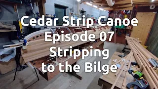 Building a cedar strip canoe - Episode 7, Stripping to the Bilge
