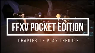 Chapter 1: FFXV Pocket Edition Complete