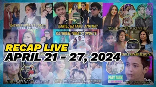 APRIL 21 - 27, 2024🔴RECAP LIVE🔴KATHRYN & ALDEN LOVE STORY🔴KATHNIEL BREAK-UP 🔴KARLA ESTRADA MOMMY MIN