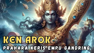 KEN AROK, keris EMPU GANDRING minta tumbal