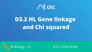 D3.2 HL Gene Linkage and Chi Squared [IB Biology HL]