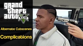 GTA 5 Complications Alternate Cutscenes