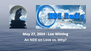 An NDE on Love vs. Why?