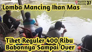 Lomba Mancing Ikan Mas || Babonnya Sampai Over