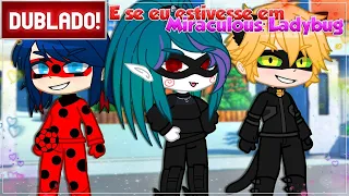 [ DUBLADO ] A CRIADORA TAEYUN YAKUSHI EM  " MIRACULOUS AS AVENTURAS DE LADYBUG " l GACHA CLUB