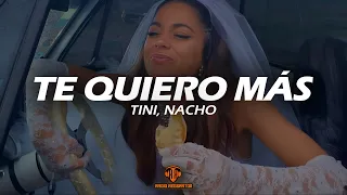 TINI, Nacho - Te Quiero Más (Video Letra/Lyrics)