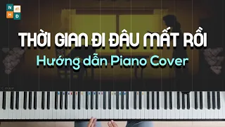 THỜI GIAN ĐI ĐÂU MẤT RỒI - PIANO COVER/ĐỘC TẤU - FREE SHEET - NHÀ HỌC ĐÀN