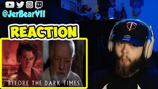 'Before The Dark Times' ( STAR WARS REACTION )