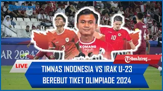🔴 Review: TIMNAS INDONESIA VS IRAK U-23, Siapa yang Akan Menuju Olimpiade Paris 2024 ?