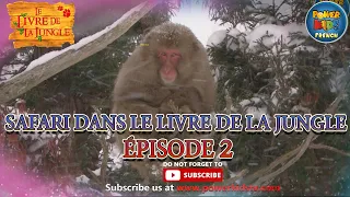 Le Safari du Livre de la Jungle | Épisode complet en français | Épisode 2 | Français