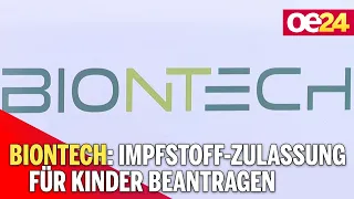 Biontech will Impfstoff-Zulassung für Kinder beantragen