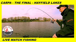 CARPA - THE FINAL! - Live Match Fishing - Hayfield Lakes