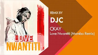 CKay - Love Nwantiti (Mambo Remix  DJC) Tik Tok