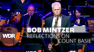 Bob Mintzer & WDR BIG BAND: Reflections on Count Basie | Full Concert