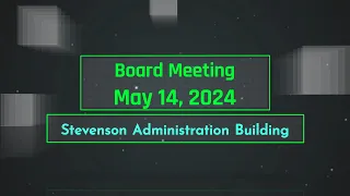 Board Meeting 5-14-2024