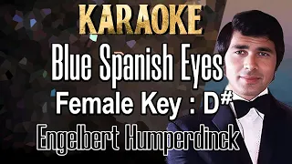 Blue Spanish Eyes (Karaoke) Engelbert Humperdinck Female Key D#