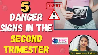 Danger Signs In Second Trimester Of Pregnancy || Dr.Swapna Chekuri || HFC