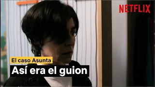 Así era el guion de El caso Asunta | Netflix España