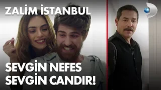 Sevgin nefes, sevgin candır! Zalim İstanbul 2. Bölüm