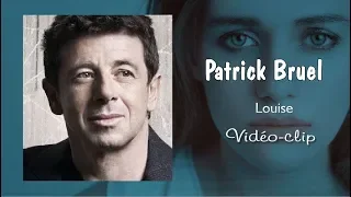 Patrick Bruel  -  Louise