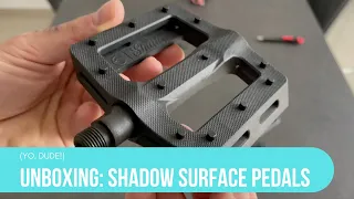 Unboxing: Shadow Surface Plastic BMX Pedals