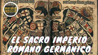 EL SACRO IMPERIO ROMANO GERMÁNICO