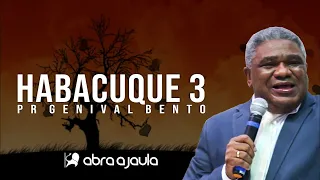 Habacuque 3 | Pr Genival Bento