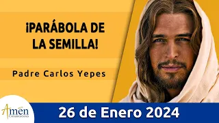 Evangelio De Hoy Viernes 26 Enero 2024 l Padre Carlos Yepes l Biblia l Marcos 4,26-34  l Católica