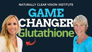 Detox Your Vision: Dr. Gina Shares Glutathione's Role in Eye Health