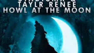 Stadiumx & Taylr Renee-Howl At The Moon