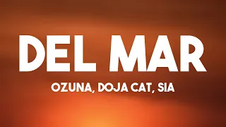 Del Mar - Ozuna, Doja Cat, Sia [Lyrics Video] 🥂