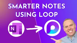 Microsoft Loop - A Smarter Way to OneNote?