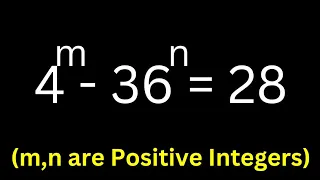 👍Math Olympiad problem 4^m-36^n=28 | Nice Exponential Equation | positive Integers Solution...