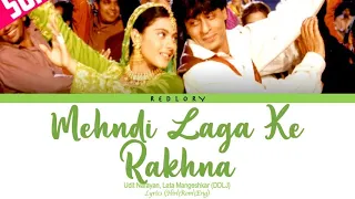 Mehndi Laga Ke Rakhna : DDLJ full song with lyrics in hindi, english and romanised.