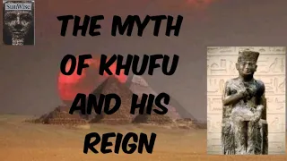 Khufu"_Pyramid Builder of Giza | Cheops | Ancient Egypt | legacy and Fate