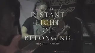 Respire - Distant Light of Belonging (Official Video)