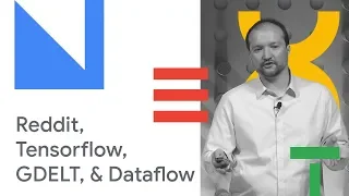 Predicting Community Engagement on Reddit using Tensorflow, GDELT, & Cloud Dataflow (Cloud Next '18)